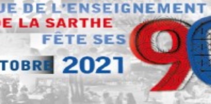 La Ligue de l’Enseignement de la Sarthe fête ses 90 ans le 2 OCTOBRE 2021!